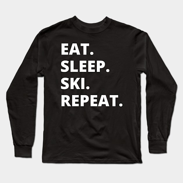 Eat Sleep Ski Repeat Long Sleeve T-Shirt by HobbyAndArt